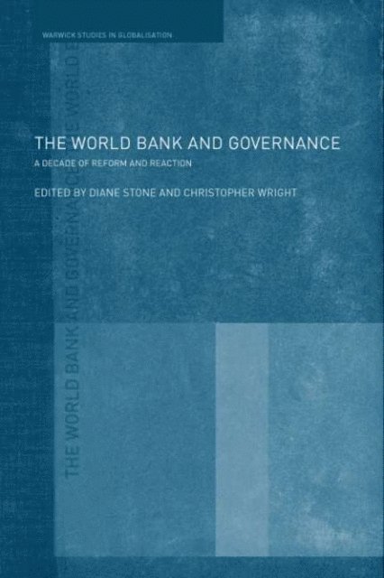 Christopher Wright, Diane L. Stone - World Bank and Governance, E-bok