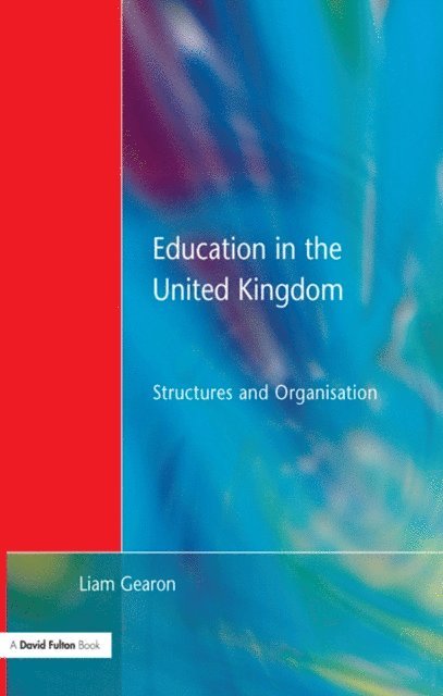 Liam Gearon - Education in the United Kingdom, E-bok