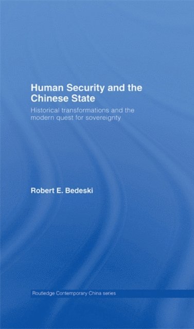 Robert Bedeski - Human Security and the Chinese State, E-bok