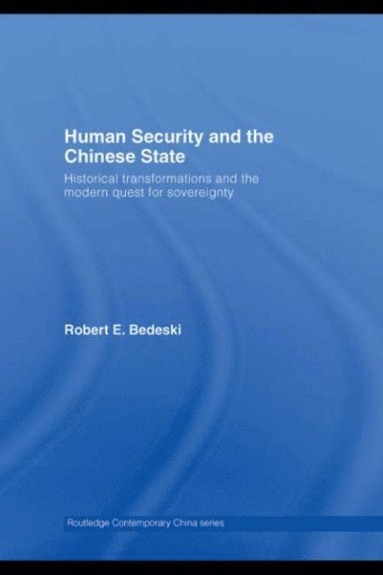 Robert Bedeski - Human Security and the Chinese State, E-bok