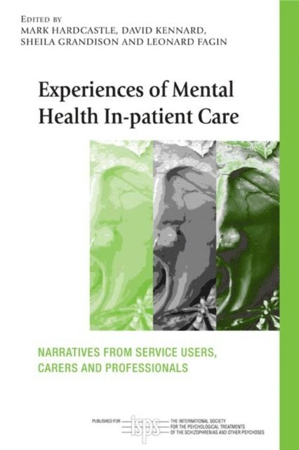 Leonard Fagin, Sheila Grandison, David Kennard, Mark Hardcastle - Experiences of Mental Health In-patient Care, E-bok