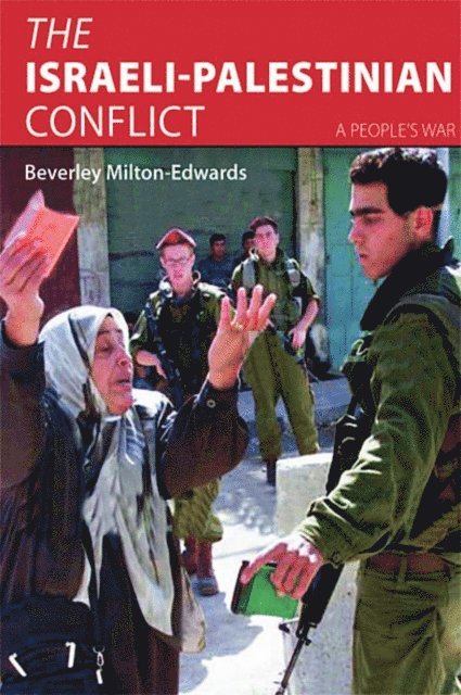 Beverley Milton-Edwards - Israeli-Palestinian Conflict, E-bok