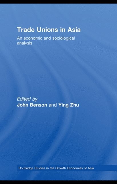 Ying Zhu, John Benson - Trade Unions in Asia, E-bok