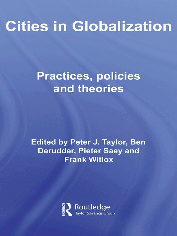 Peter Taylor, Ben Derudder, Pieter Saey, Frank Witlox - Cities in Globalization, E-bok