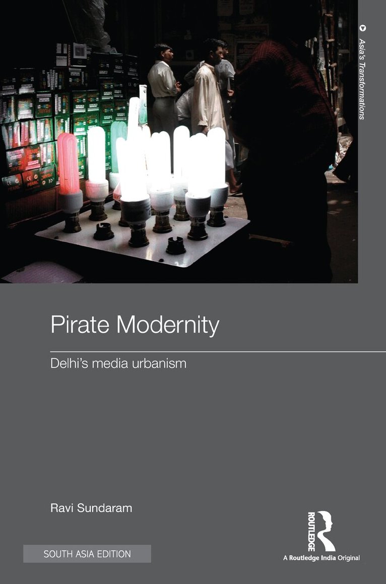 Ravi Sundaram - Pirate Modernity, E-bok