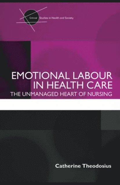 Catherine Theodosius - Emotional Labour in Health Care, E-bok