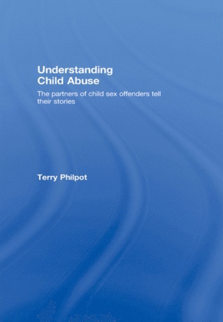 Terry Philpot - Understanding Child Abuse, E-bok