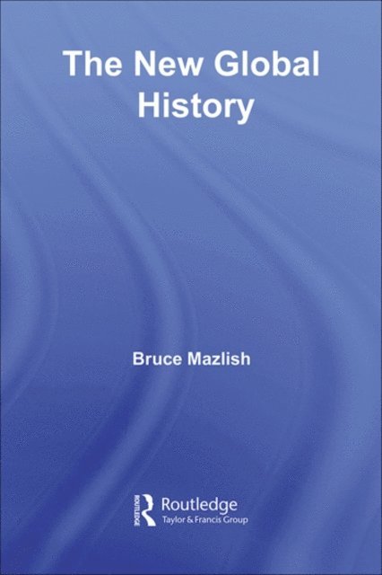 Bruce Mazlish - New Global History, E-bok