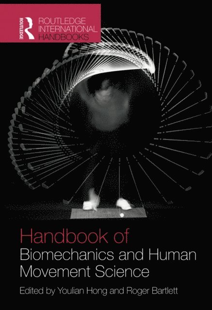 Roger Bartlett, Youlian Hong - Routledge Handbook of Biomechanics and Human Movement Science, E-bok