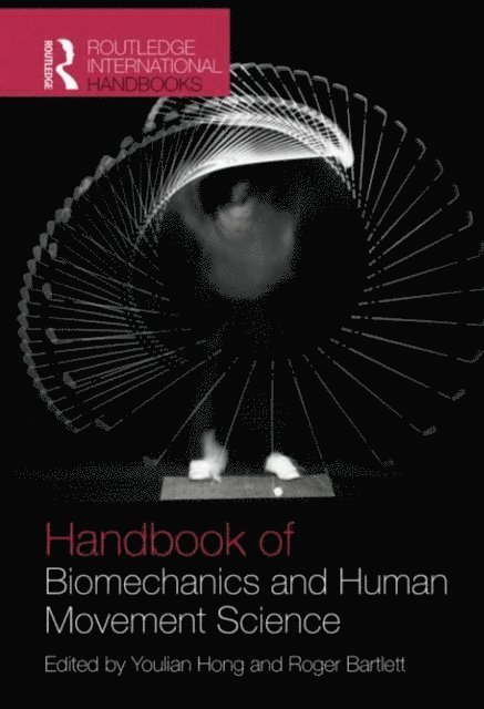 Roger Bartlett, Youlian Hong - Routledge Handbook of Biomechanics and Human Movement Science, E-bok