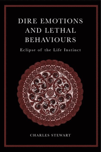 Charles Stewart - Dire Emotions and Lethal Behaviours, E-bok