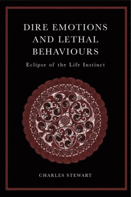Charles Stewart - Dire Emotions and Lethal Behaviours, E-bok
