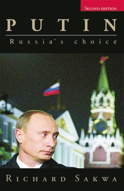 Richard Sakwa - Putin, E-bok