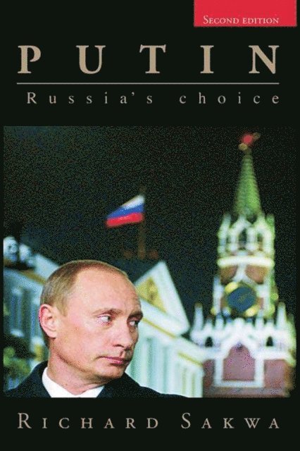 Richard Sakwa - Putin, E-bok