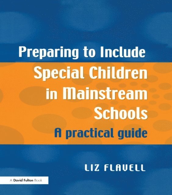 Liz Flavell - Preparing to Include Special Children in Mainstream Schools, E-bok