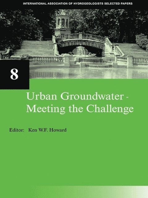 Ken W.F. Howard - Urban Groundwater, Meeting the Challenge, E-bok