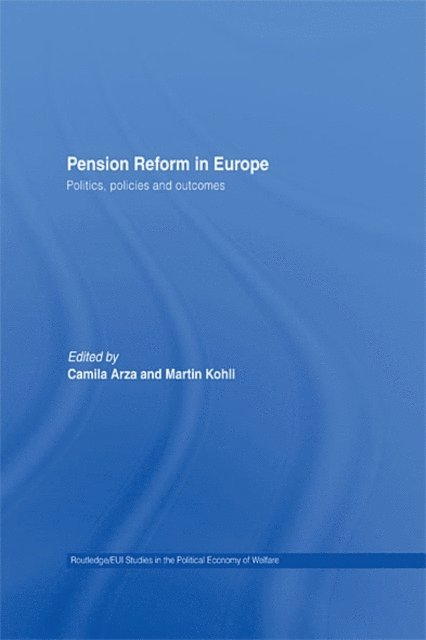 Martin Kohli, Camila Arza - Pension Reform in Europe, E-bok
