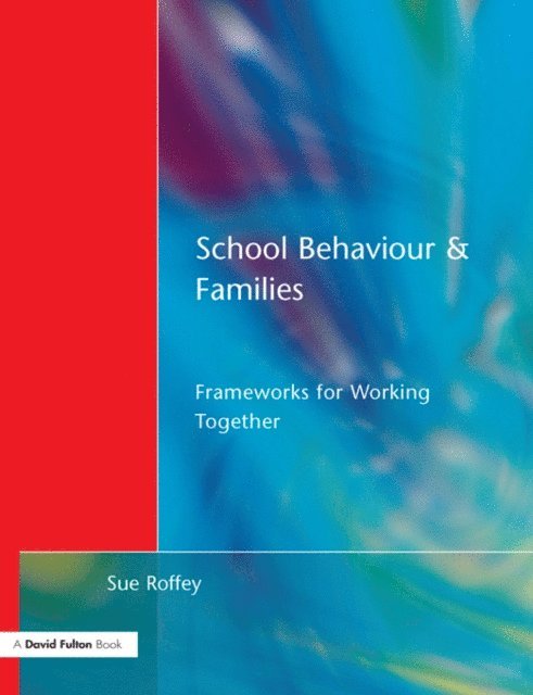 Sue Roffey - School Behaviour and Families, E-bok