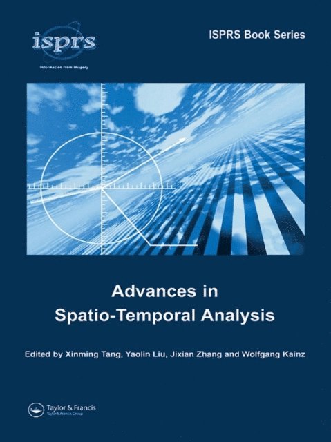 Wolfgang Kainz, Jixian Zhang, Yaolin Liu, Xinming Tang - Advances in Spatio-Temporal Analysis, E-bok