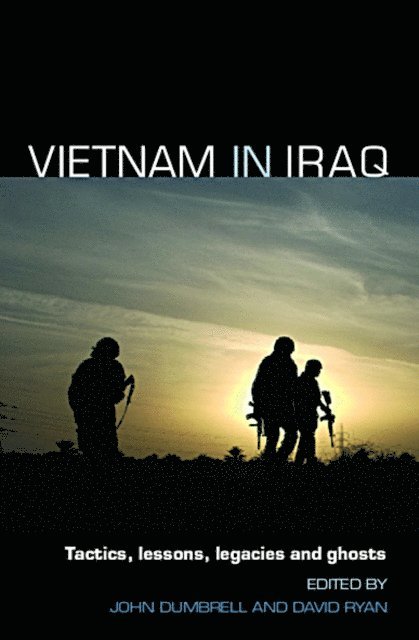 John Dumbrell, David Ryan - Vietnam in Iraq, E-bok