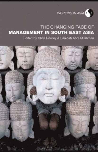 Saaidah Abdul-Rahman, Chris Rowley - Changing Face of Management in South East Asia, E-bok