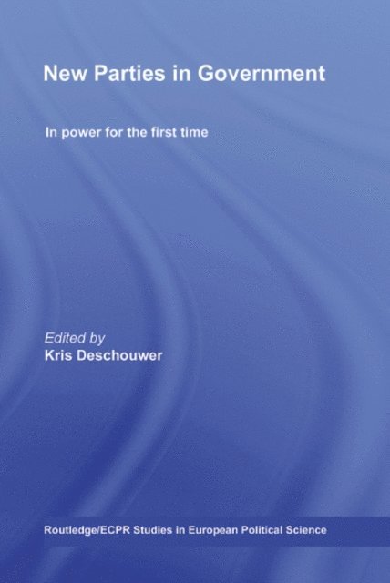 Kris Deschouwer - New Parties in Government, E-bok