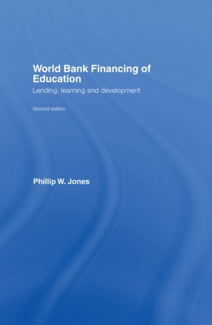 Phillip W. Jones - World Bank Financing of Education, E-bok
