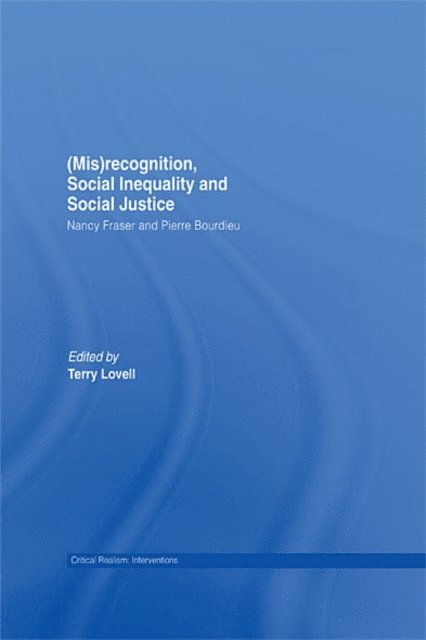Terry Lovell - (Mis)recognition, Social Inequality and Social Justice, E-bok