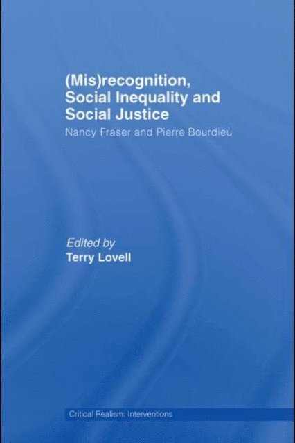 Terry Lovell - (Mis)recognition, Social Inequality and Social Justice, E-bok