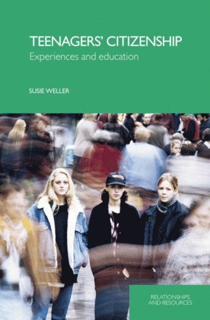 Susie Weller - Teenagers' Citizenship, E-bok