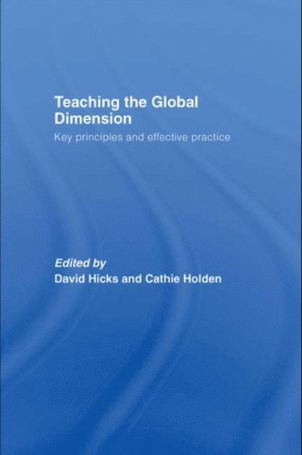 Cathie Holden, David Hicks - Teaching the Global Dimension, E-bok