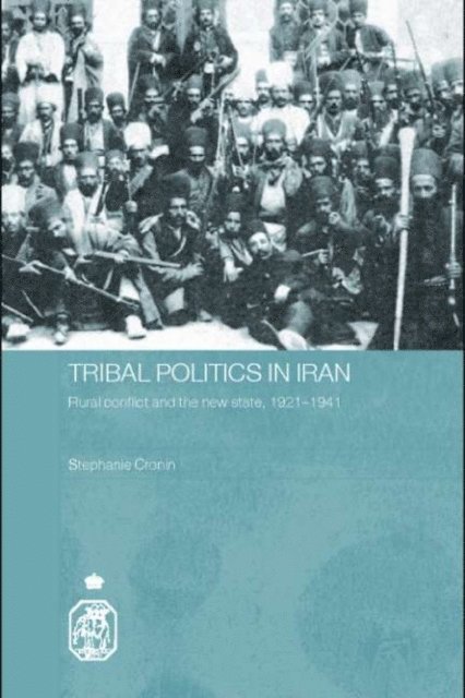 Stephanie Cronin - Tribal Politics in Iran, E-bok