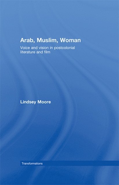 Lindsey Moore - Arab, Muslim, Woman, E-bok