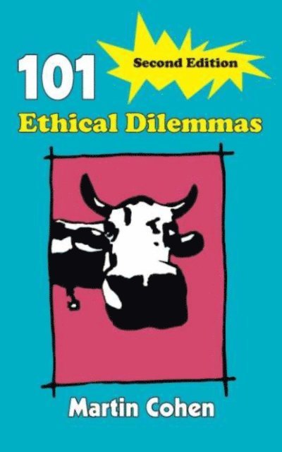 Martin Cohen - 101 Ethical Dilemmas, E-bok