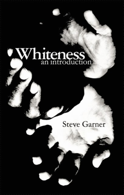 Steve Garner - Whiteness, E-bok