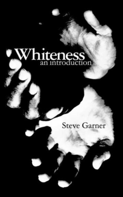 Steve Garner - Whiteness, E-bok