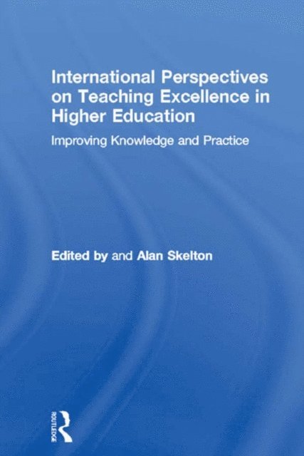 Alan Skelton - International Perspectives on Teaching Excellence in Higher Education, E-bok