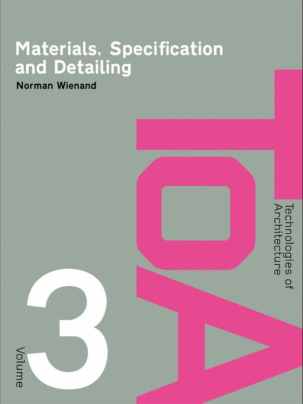 Norman Wienand - Materials, Specification and Detailing, E-bok