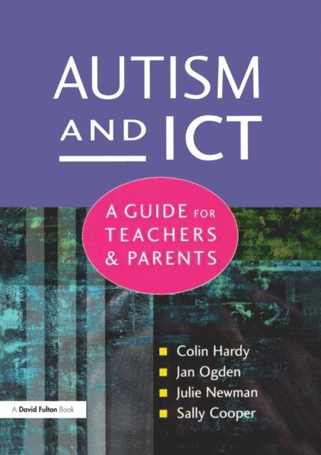 Sally Cooper, Julie Newman, Jan Ogden, Colin Hardy - Autism and ICT, E-bok