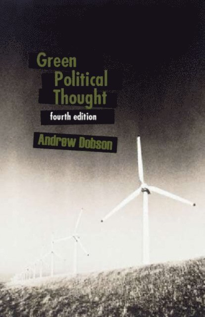 Andrew Dobson - Green Political Thought, E-bok