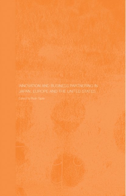 Ruth Taplin - Innovation and Business Partnering in Japan, Europe and the United States, E-bok
