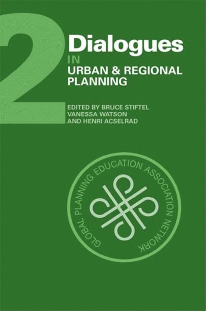Henri Acselrad, Vanessa Watson, Bruce Stiftel - Dialogues in Urban and Regional Planning, E-bok