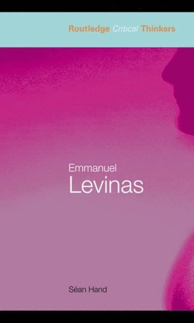 Sean Hand - Emmanuel Levinas, E-bok