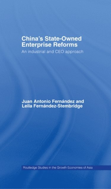 Juan Antonio Fernandez, Leila Fernandez-Stembridge - China's State Owned Enterprise Reforms, E-bok