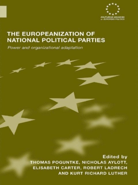 Kurt Richard Luther, Robert Ladrech, Elisabeth Carter, Nicholas Aylott, Thomas Poguntke - Europeanization of National Political Parties, E-bok