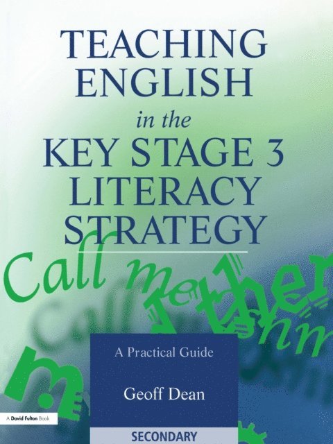 Geoff Dean - Teaching English in the Key Stage 3 Literacy Strategy, E-bok