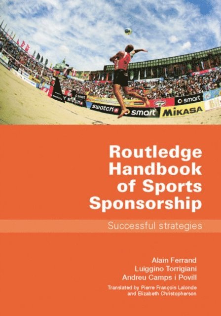 Andreu Camps i Povill, Luiggino Torrigiani, Alain Ferrand - Routledge Handbook of Sports Sponsorship, E-bok