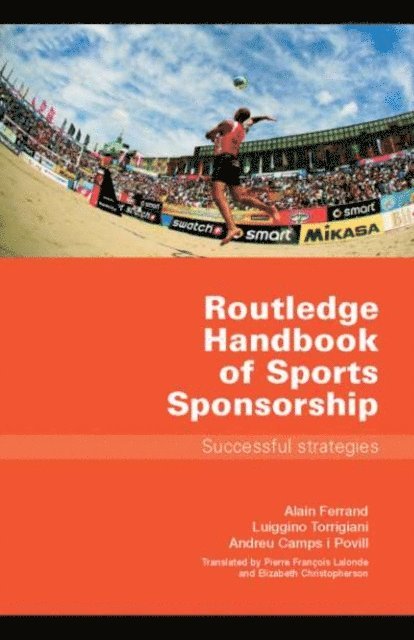 Andreu Camps i Povill, Luiggino Torrigiani, Alain Ferrand - Routledge Handbook of Sports Sponsorship, E-bok