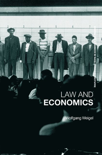 Wolfgang Weigel - Economics of the Law, E-bok