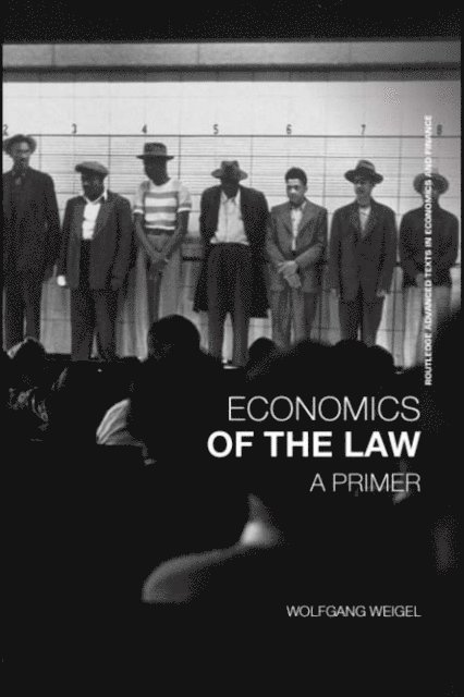 Wolfgang Weigel - Economics of the Law, E-bok